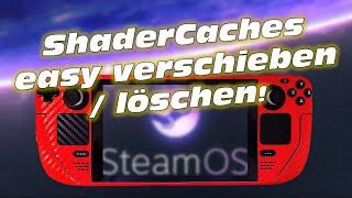 Tutorial | ShaderCaches auf dem Steam Deck ganz einfach löschen oder verschieben !