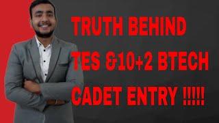 TRUTH BEHIND TES & 10+2 BTECH ENTRY!!!!!