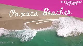 The Best Beaches of the Oaxaca Coast