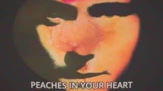 PEACHES IN YOUR HEART