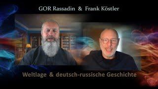 GOR Rassadin: Weltlage & deutsch-russische Verbindung