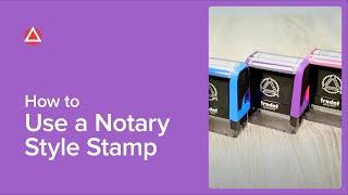 How To Use A Notary Style Stamp