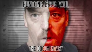 Hunting Greg Paul - The Documentary