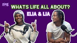 What's Life all about? W/ Elia & Lia | Zing Podcast EP17