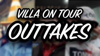 VILLA ON TOUR OUTTAKES! | *UNSEEN FOOTAGE, FUNNY MOMENTS AND MORE*