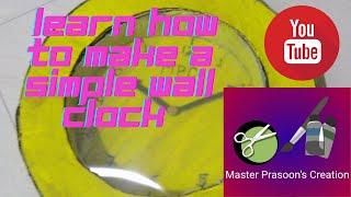 How to make Wall Clock||Master Prasoon Creation