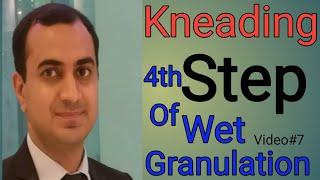 Tablet granulation|Wet granulation|Kneading|Step of wet Granulation