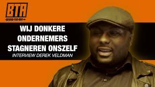 Derek Veldman over vastgoed in Ghana, Vues Media en donkere ondernemers in Nederland (3/3) | BTA