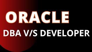 Oracle DBA vs Oracle Developer