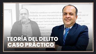 Frank Almanza resuelve caso práctico sobre teoría del delito.