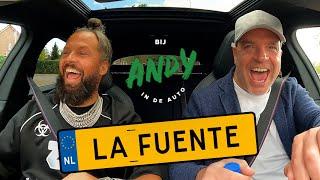 La Fuente - Bij Andy in de auto!