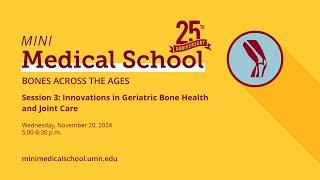 Innovations in Geriatric Bone Health and Joint Care: Mini Medical School