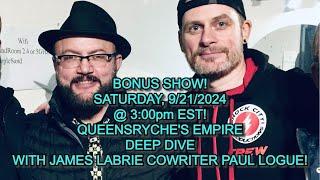 BONUS SHOW! Queensryche "Empire" Deep Dive with Paul Logue!