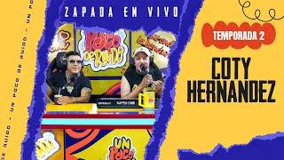 COTY HERNANDEZ / Zapada EN VIVO en UN POCO DE RUIDO