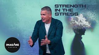 Strength in the Stress | Ps. Donavan Cassell