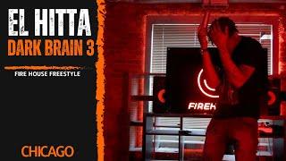El Hitta • "Dark Brain 3" (FireHouse Freestyle)