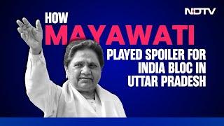 UP Election Results | How Mayawati Played Spoiler For INDIA Bloc In Uttar Pradesh