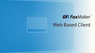 Web Based Client | GFI FaxMaker