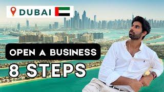 How to Open a Business in Dubai in 8 Steps - Company Creation + Visa Process