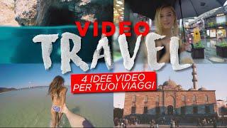 4 IDEE/tipologie su come fare un  VIDEO delle VACANZE e VIAGGI