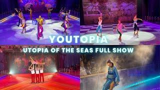 Utopia of the Seas | Youtopia | Full Ice Show