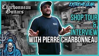 Charbonneau Guitars | Shop Tour & Interview with Pierre Charbonneau