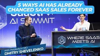 5 Ways AI Has Already Changed SaaS Sales Forever with Perplexity's CBO Dmitry Shevelenko