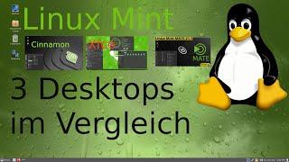 Linux Mint Desktops Cinnamon Xfce Mate verglichen