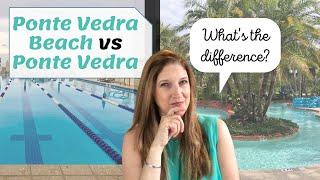 What is the difference between Ponte Vedra Beach and Ponte Vedra - Tara Belanger Bright