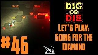 Let's Play Dig or Die EP46 | Going For The Diamond