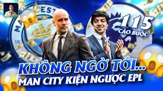 NƯỚC ĐI KHÔNG NGỜ TỚI: MAN CITY KIỆN NGƯỢC BTC PREMIER LEAGUE