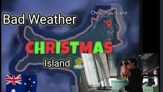 BAD WEATHER  Near CHRISTMAS ISLAND ️ 