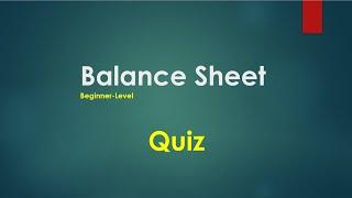 Balance Sheet Basics: Beginner-Level Quiz