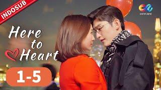 Here to Heart【FULL EP】EP1-5 | Bertemu Mantan Lagi | Chinazone Indo