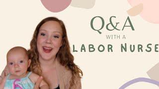 Q&A with a Labor Nurse  || Lotus Birth, Peripartum Depression, Pumping & MORE