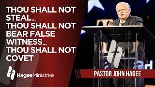 Pastor John Hagee - "Thou Shall Not Steal…Thou Shall Not Bear False Witness…Thou Shall Not Covet"