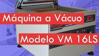 Máquina a Vácuo - Modelo VM 16LS - Orved Brock