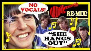 New Karaoke "SHE HANGS OUT" 2024 Monkees Re-Mix! NO VOCALS! BONUS Track!