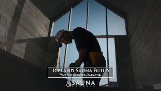 Iceland Sauna Build - Vopnafjörður, Iceland