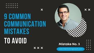 9 Common Communication Mistakes - Mistake #3 - Speaking Too Fast