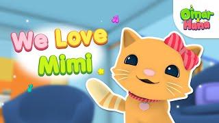 We Love Mimi | Islamic Series & Songs For Kids | Omar & Hana English