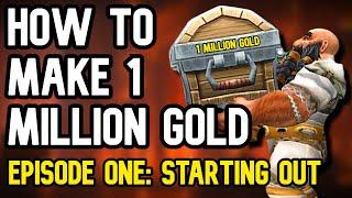 Road to one million gold: Episode one - Starting out