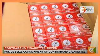 Police seize consignment of contraband cigarettes in Isinya town