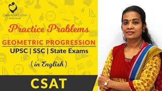 Geometric Progression | Practice Problems | CSAT | In English | UPSC | GetintoIAS