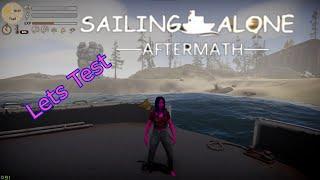 Lets Test SailingAlone --Aftermath--