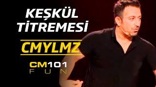 Cem Yılmaz | Keşkül titretmesi