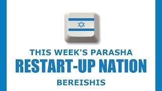 Restart-Up Nation | Rabbi Yaacov Haber | Parshas Bereishis 5780