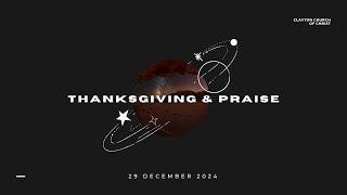 Church Online | 29 December 2024 | Express Your Gratitude | Thanks Giving & Praise