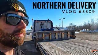 NORTHERN DELIVERY | My Trucking Life | Vlog #3309