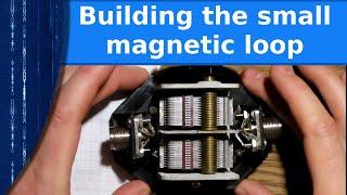 Ham Radio Building the small Magnetic Loop Antenna